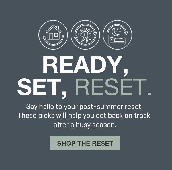 Ready, set...reset! Up to 25% off fall essentials.