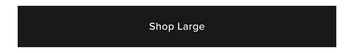 Shop Large
