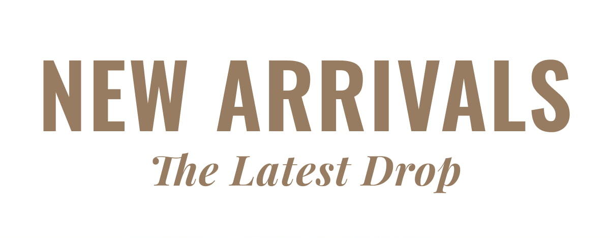 NEW ARRIVALS