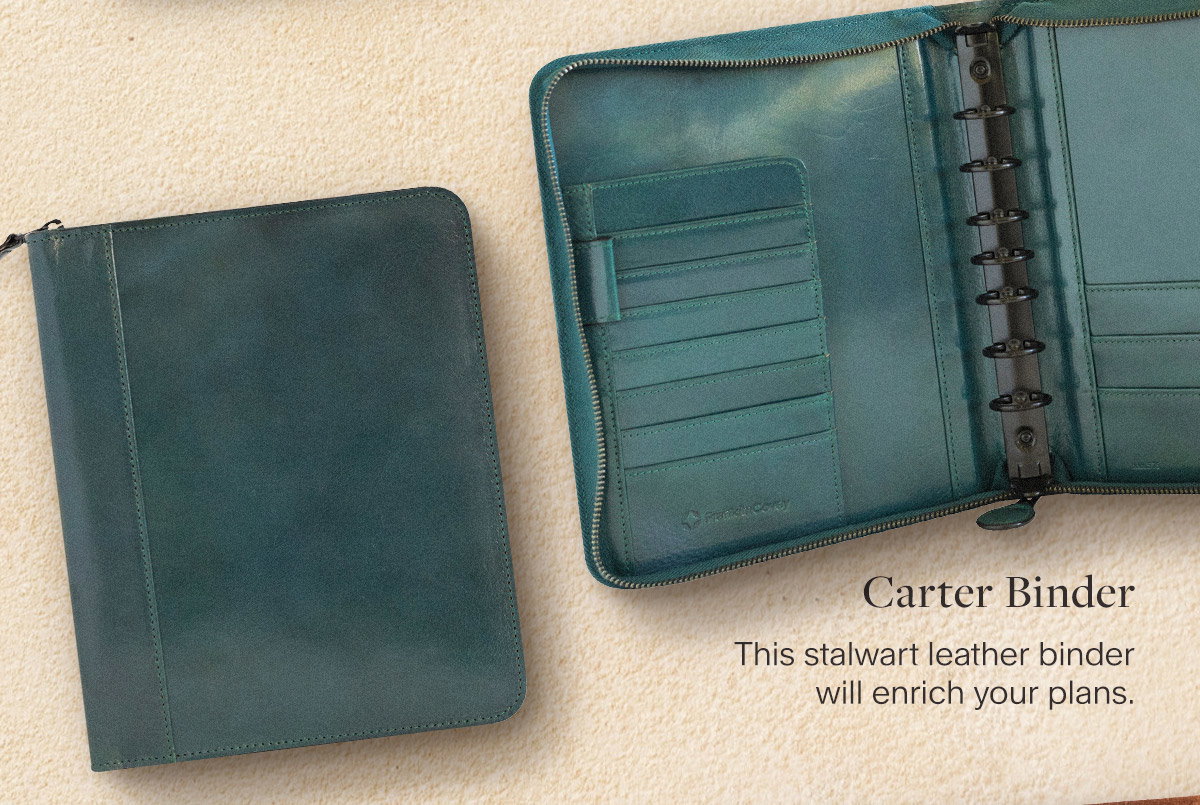 Carter Binder. This stalwart leather binder will enrich your plans.