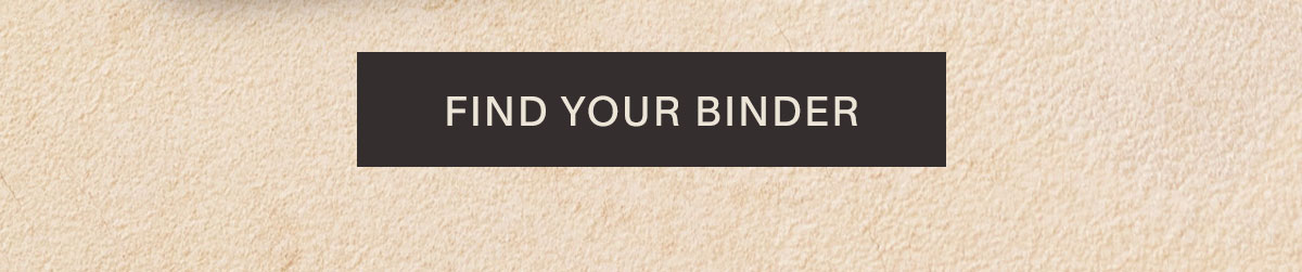 Find your binder.