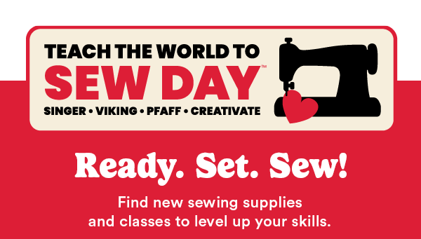 Teach the world to sew day. Singer. Viking. Pfaff. Creativate. Ready. Set. sew! Find new sewing supplies and classes to level up your skills. Learn More. View Classes.
