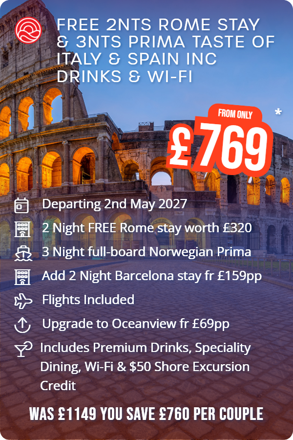 Free 2nts Rome Stay & 3nts Prima Taste of Italy & Spain inc Drinks & Wi-Fi – Smart Holiday promotional image. From £769 Includes: Departing 2nd May 2027, 2 Night FREE Rome stay worth £320, 3 Night full-board Norwegian Prima, Add 2 Night Barcelona stay fr £159pp, Flights Included, Upgrade to Oceanview fr £69pp, Includes Premium Drinks, Speciality Dining, Wi-Fi & $50 Shore Excursion Credit. WAS £1149 YOU SAVE £760 PER COUPLE