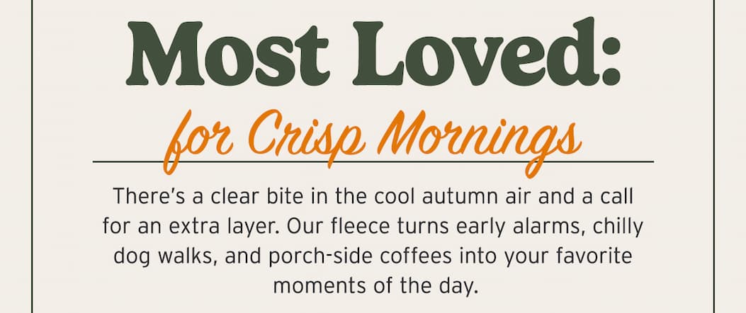 Most Loved for Crisp Mornings. Shop Technical Fleece