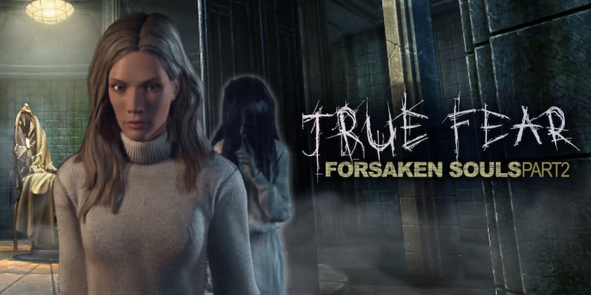 True Fear: Forsaken Souls Part 2