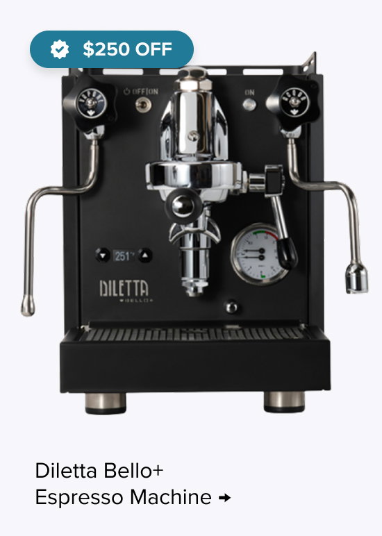 Diletta Bello+ Espresso Machine - $250 Off