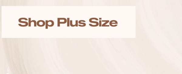 Shop Plus Size