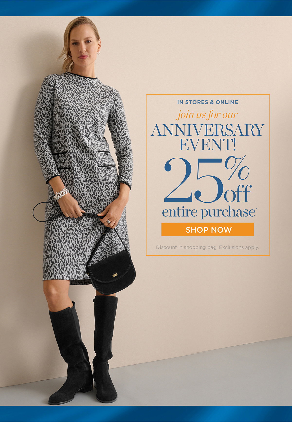Join us for our Anniversary Event! In Stores & Online enjoy 25% off entire purchase | Shop Now