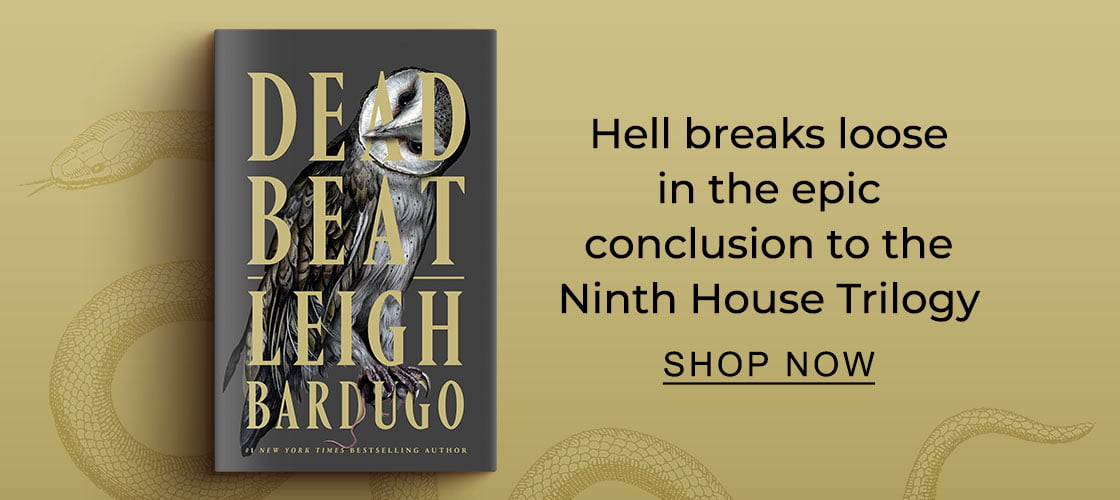 [Dead Beat by Leigh Bardugo] Hell breaks loose in the epic conclusion to the Ninth House Trilogy - SHOP NOW