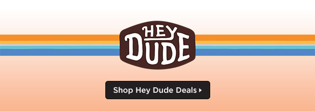 Shop Deals From Hey Dude