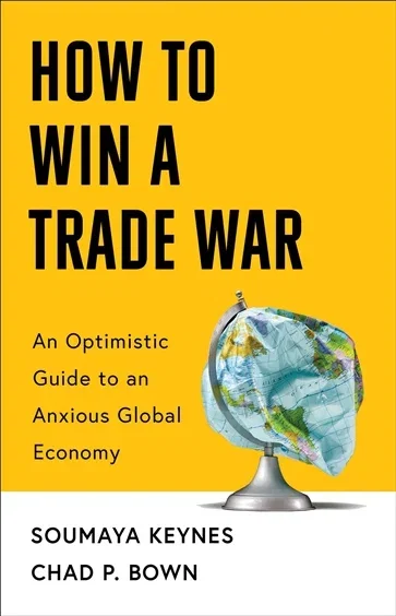 How to Win a Trade War, by Soumaya Keynes