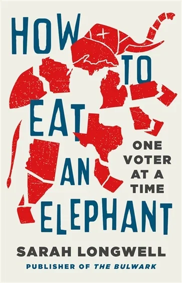 How to Eat an Elephant, by Sarah Longwell