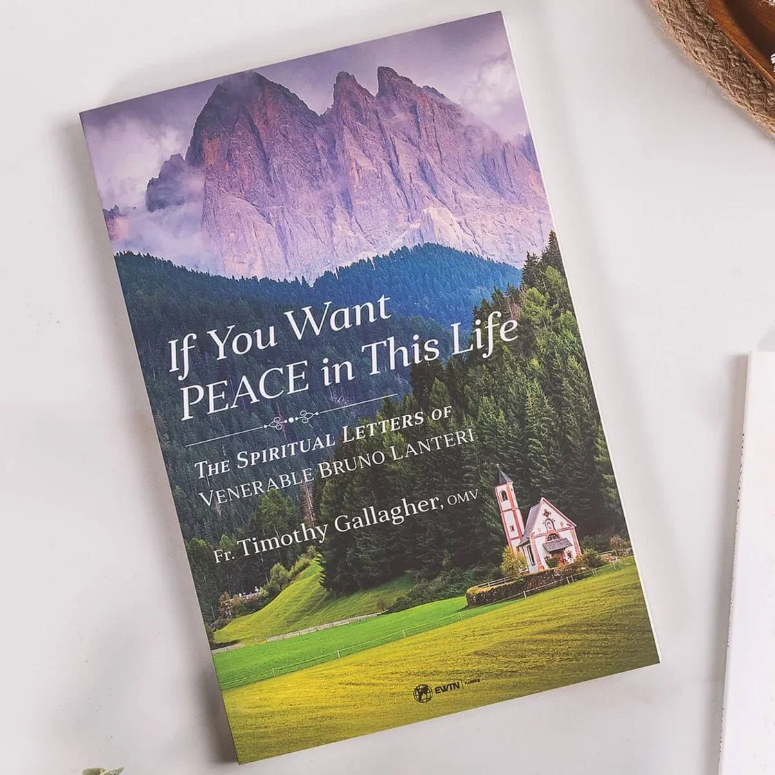If You Want Peace in This Life: The Spiritual Letters of Venerable Bruno Lanteri