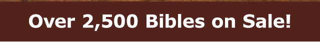 Over 2,500 Bibles on Sale!