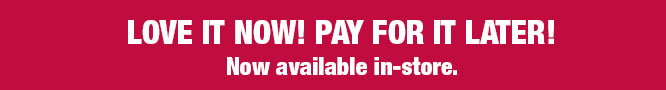 Love it now! Pay for it later!