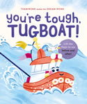 You're Tough, Tugboat!