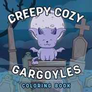 Creepy Cozy Gargoyles: A Coloring Book