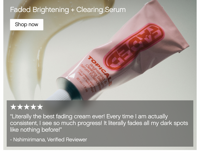 Faded Brightening + Clearing Serum