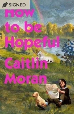How to be Hopeful by Caitlin Moran | SIGNED EDITION