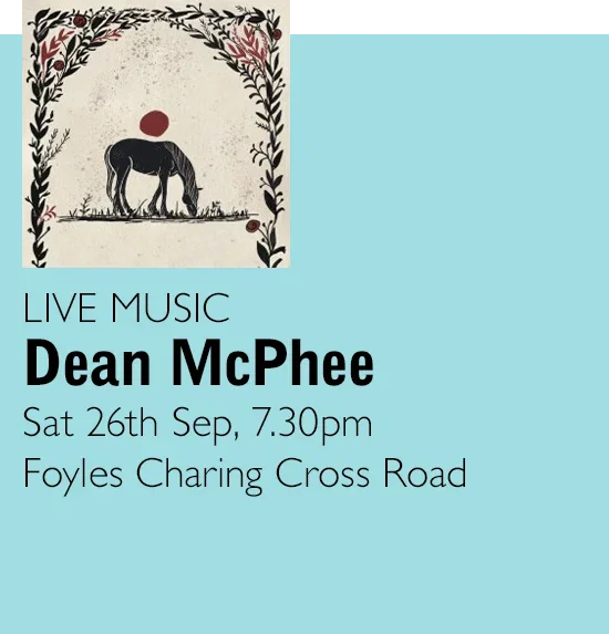 LIVE MUSIC | Dean McPhee | Sat 26th Sep, 7pm | Foyles Charing Cross Road