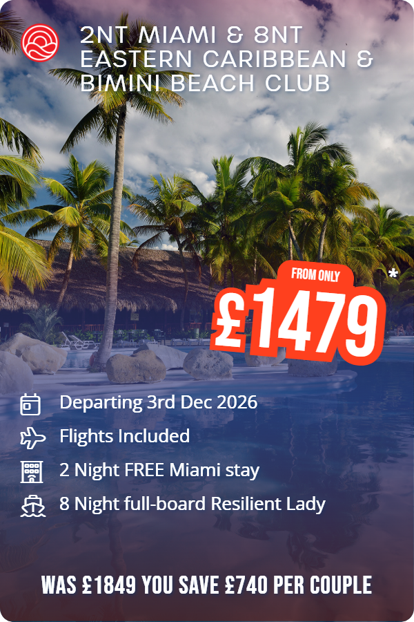 2nt Miami & 8nt Eastern Caribbean & Bimini Beach Club – Smart Holiday promotional image. From £1,479 Includes: Departing 3rd Dec 2026, Flights Included, 2 Night FREE Miami stay, 8 Night full-board Resilient Lady. WAS £1849 YOU SAVE £740 PER COUPLE