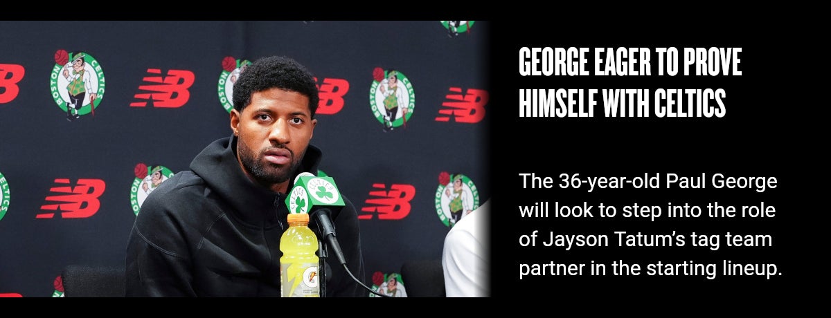 George eager to prove himself with Celtics