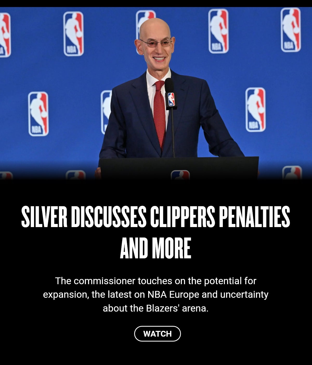Silver discusses Clippers penalties and more
