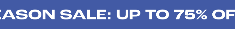 End Of Season Sale: Up To 75% Off!