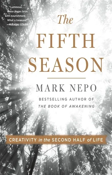 The Fifth Season, by Mark Nepo