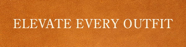 Elevate Every Outfit