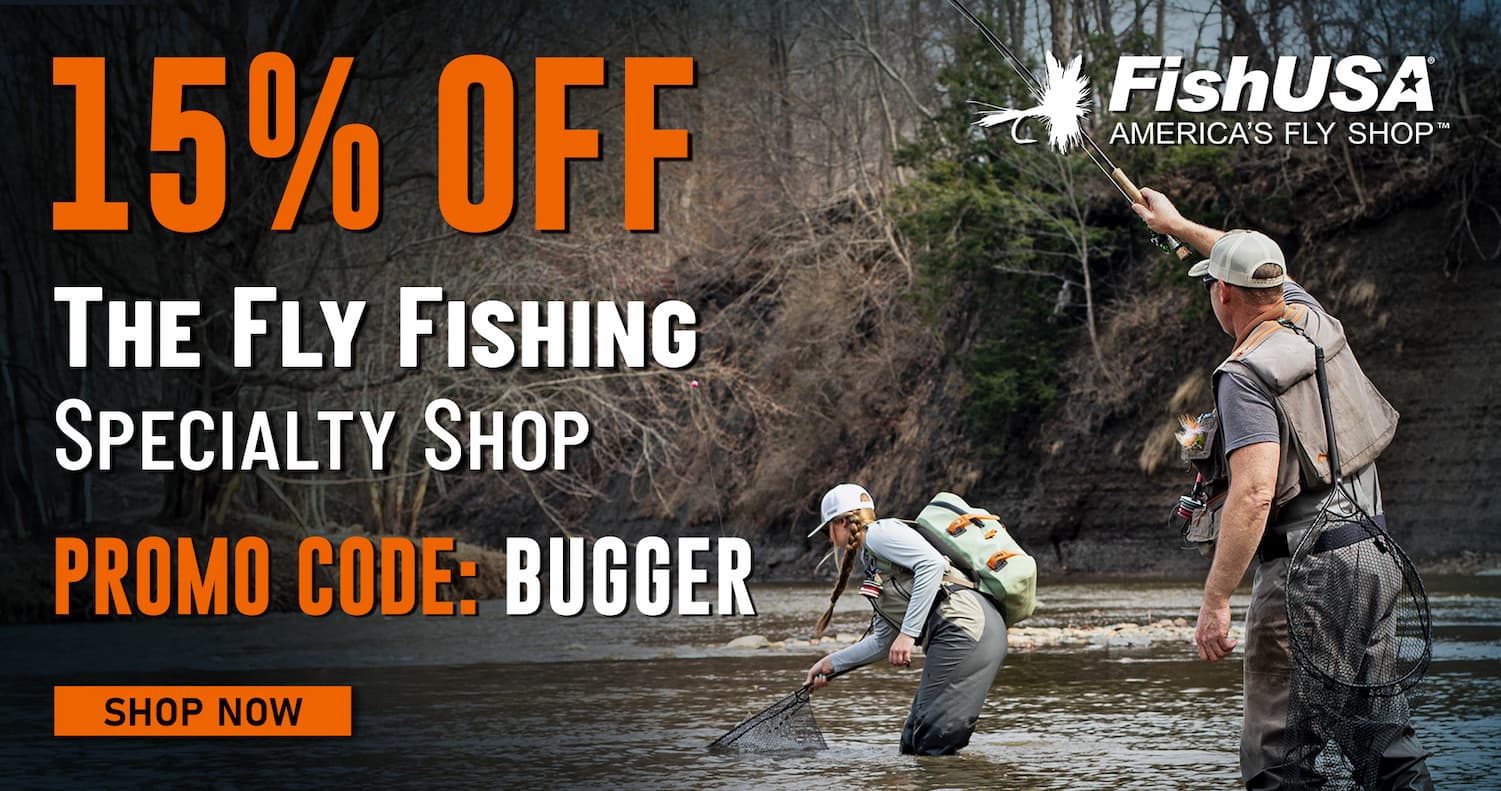 15% Off The Fly Fishing Specialty Shop Promo Code: BUGGER America's Fly Shop Shop Now