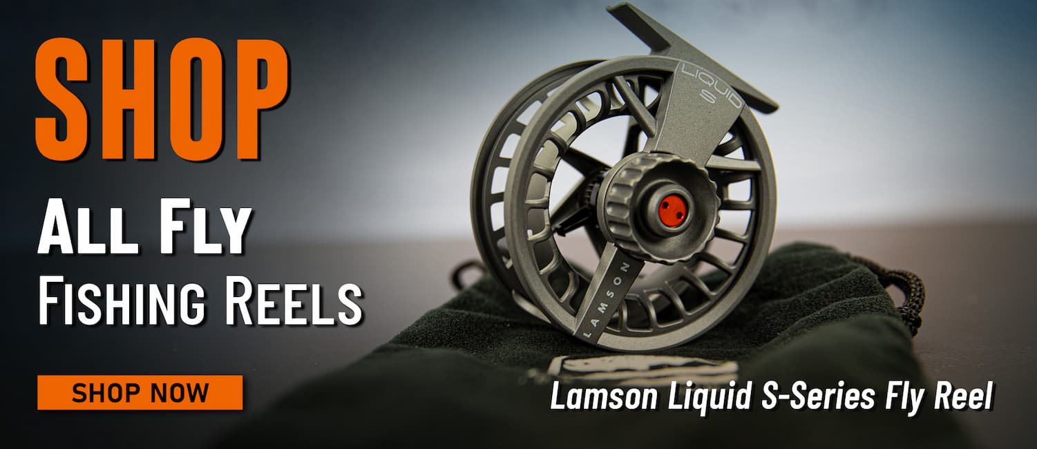 Shop All Fly FIshing Reels Lamson Liquid S-Series Fly Reel Shop Now