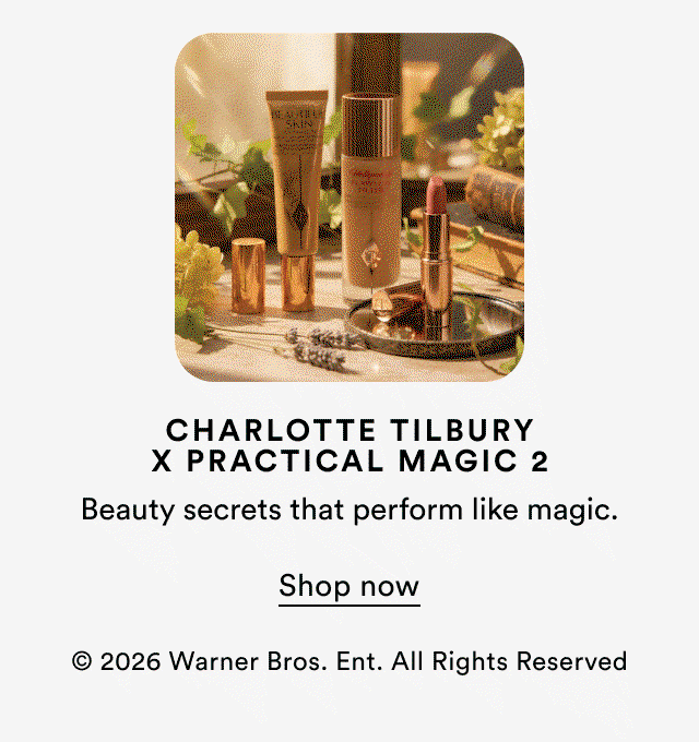 Charlotte Tilbury x Practical Magic 2 | Beauty secrets that perform like magic | Shop now