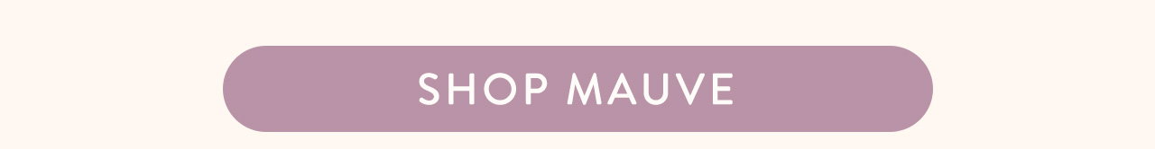 Shop mauve 
