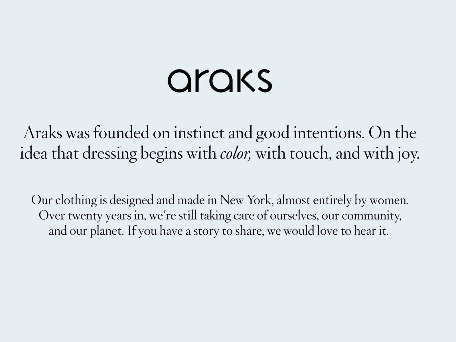 Araks was founded on instinct and good intentions.