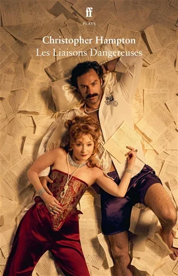 Les Liaisons Dangereuses, by Christopher Hampton