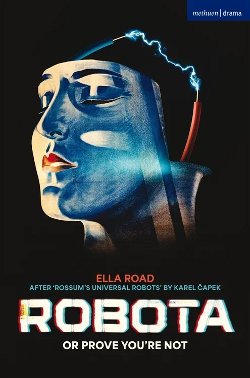 ROBOTA; or PROVE YOU’RE NOT, by Ella Road