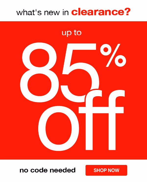 UP TO 85% OFF CLEARANCE