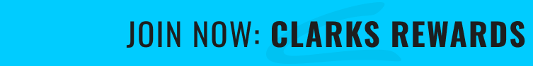 JOIN NOW: CLARKS REWARDS