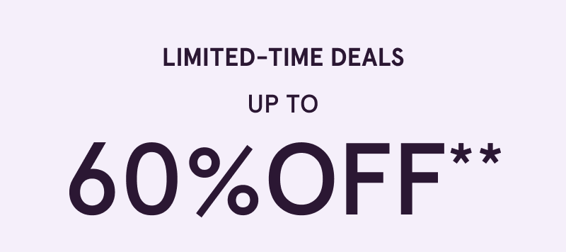 Limited-time deals. Up to 60% OFF.