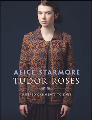Tudor Roses: Inspired Garments To Knit