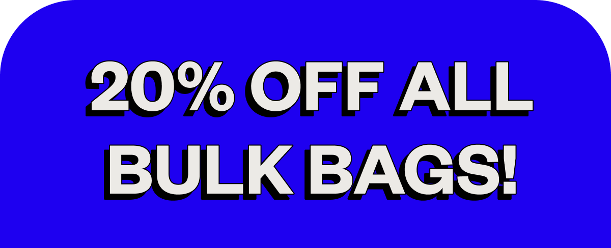 20% off bulk bags