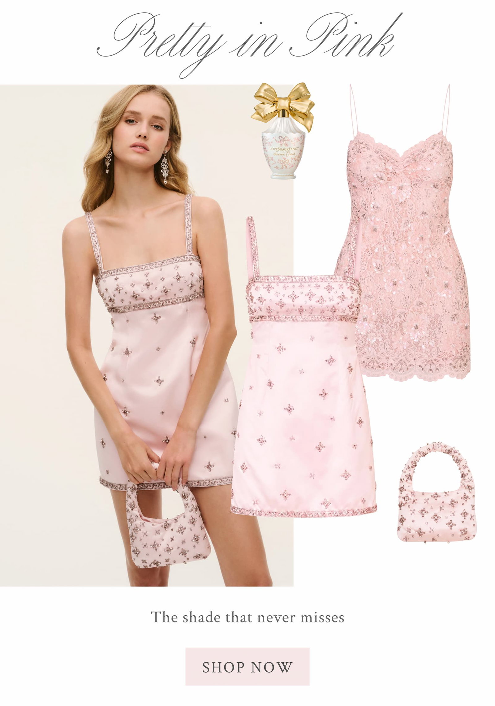  PRETTY IN PINK The shade that never misses <SHOP NOW>