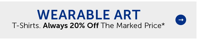 Wearable Art - T-Shirts - Always 40% Off The Marked Price*