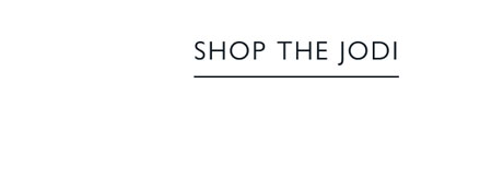 SHOP THE JODI