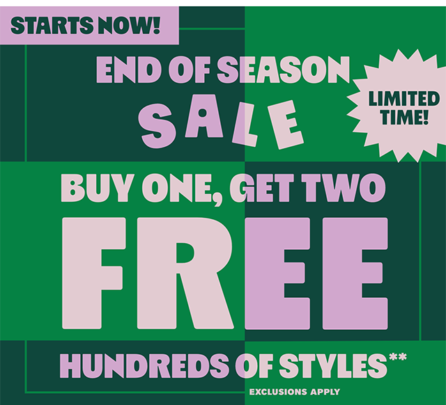 End of Season Sale Starts Now! Buy One, Get Two Free Hundreds of Styles for a Limited Time. Exclusions Apply. Shop now!