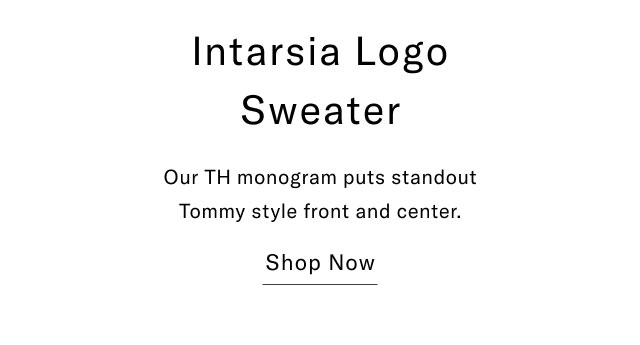 Intarsia Logo Sweater Our TH monogram puts standout Tommy style front and center. Shop Now