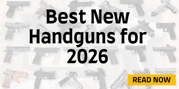 Best New Handguns for 2026: Complete Buyer’s Guide