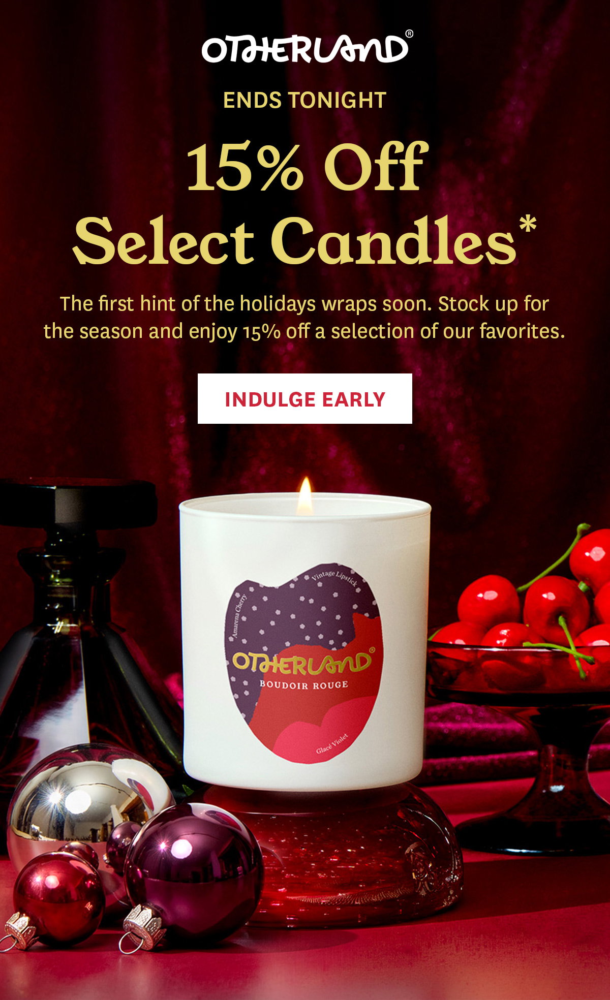 Ends Tonight: 15% Off Select Candles.