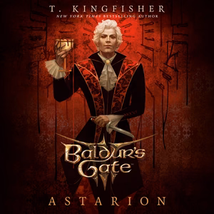 DigitalAudiobook | Baldur's Gate 3: Astarion By T. Kingfisher.